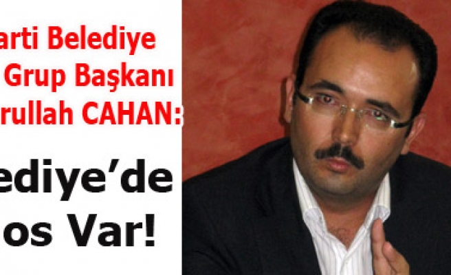 BELEDİYE DE KAOS VAR