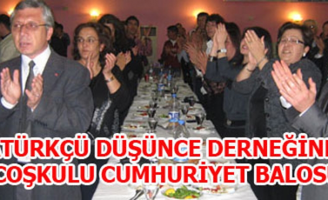 ATATÜRKÇÜ DÜŞÜNCE DERNEĞİNDEN COŞKULU CUMHURİYET BALOSU