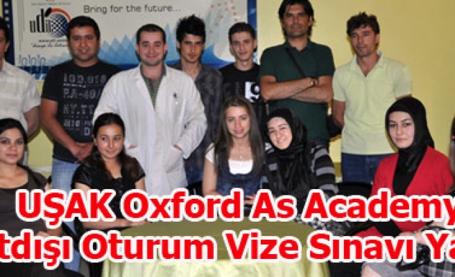 UŞAK Oxford As Academy Yurtdışı Oturum Vize Sınavı Yapıldı