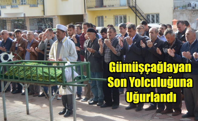 AV. MUSTAFA ALİ GÜMÜŞÇAĞLAYAN SON YOLCULUĞUNA UĞURLANDI