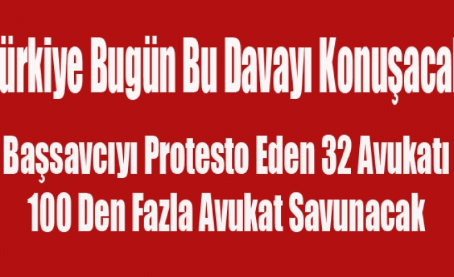 UŞAK VE TÜRKİYE BUGÜN BU DAVAYI KONUŞACAK
