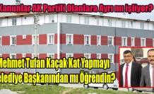 AK PARTİLİ BAŞKAN VE MECLİS ÜYELERİNE KAÇAK YAPI SERBEST Mİ?
