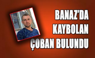 Banaz’da Kaybolan Çoban Bulundu