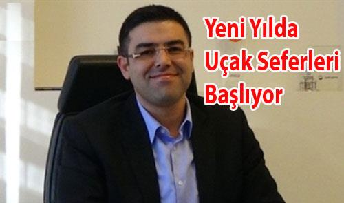 UÇAK SEFERLERİ 10 OCAK`TA BAŞLIYOR