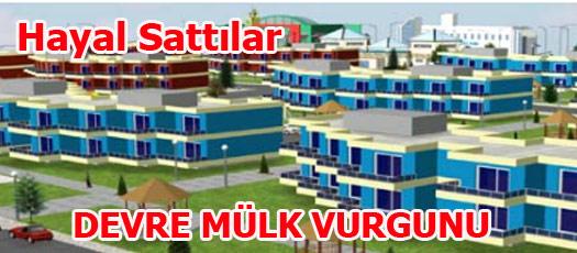 DEVRE MÜLK VURGUNU