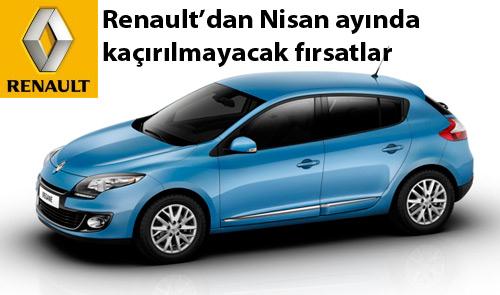 Renaultdan Nisan Ayında Kaçırılmayacak Fırsatlar