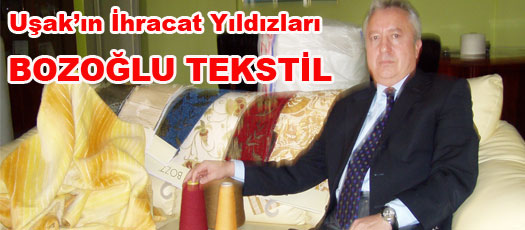 BOZOĞLU TEKSTİL İHRACATTA İKİNCİ