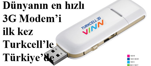 Dünyanın en hızlı 3G Modemiilk kez Turkcellle Türkiyede