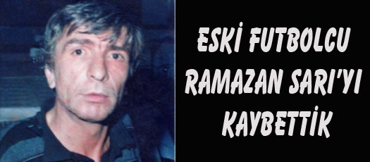 SARI NURİYİ KAYBETTİK