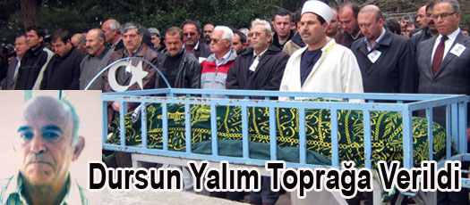 Dursun Yalım Toprağa Verildi