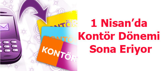Kontör dönemi sona eriyor