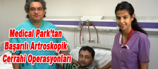 Medical Parktan Başarılı Artroskopik Cerrahi Operasyonları