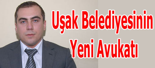 UŞAK BELEDİYESİNE SÖZLEŞMELİ AVUKAT ALINDI