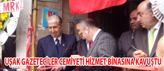 UŞAK GAZETECİLER CEMİYETİ HİZMET BİNASINA KAVUŞTU