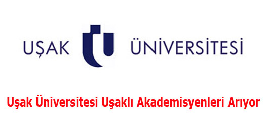 Uşak Üniversitesi Uşaklı Akademisyenleri Arıyor