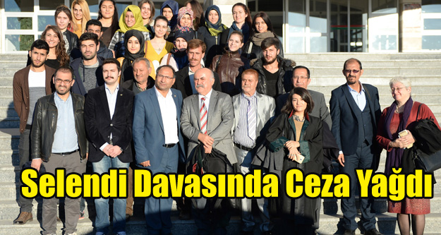 SELENDİ DAVASINDA CEZA YAĞDI
