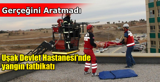 Uşak Devlet Hastanesi'nde Yangın Tatbikatı