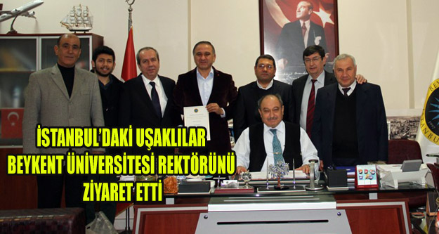 İSTANBUL’DAKİ UŞAKLILAR UŞAKLI REKTÖRÜ ZİYARET ETTİ