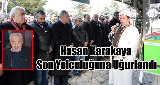 HASAN KARAKAYA TOPRAĞA VERİLDİ