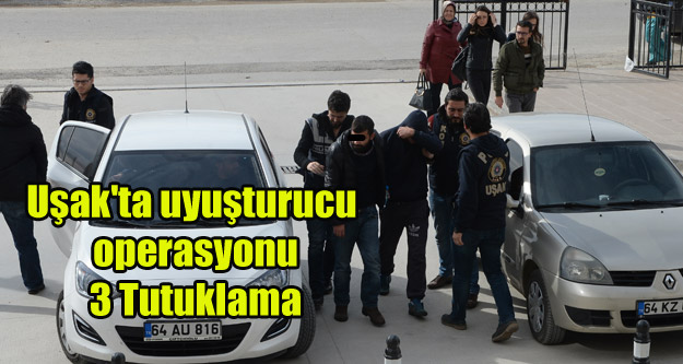 Uşak'ta Uyuşturucu Operasyonu 3 Tutuklama