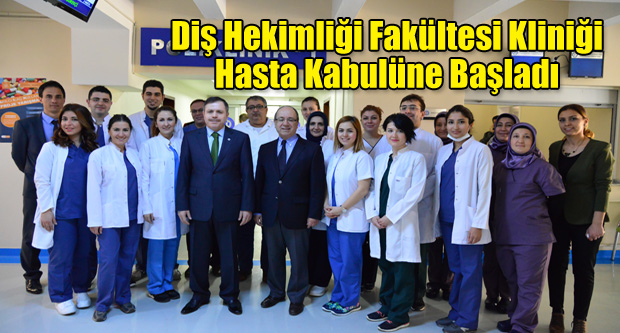 Diş Hekimliği Fakültesi Kliniği Hasta Kabulüne Başladı