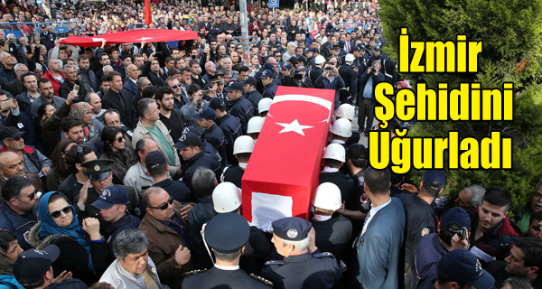 İZMİR ŞEHİDİNİ UĞURLADI