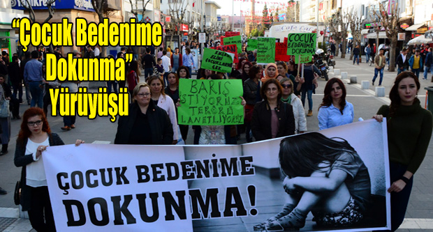 "ÇOCUK BEDENİME DOKUNMA" YÜRÜYÜŞÜ