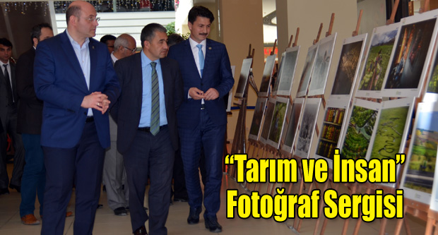 "TARIM ve İNSAN" FOTOĞRAF SERGİSİ