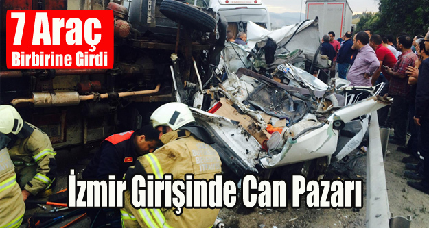 İzmir Girişinde Zincirleme Trafik Kazası