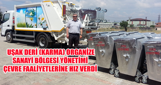 UŞAK DERİ (KARMA) ORGANİZE SANAYİ BÖLGESİNDEN ÇEVRE YATIRIMLARI
