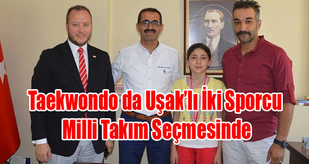 Taekwondo da Uşak’lı iki Sporcu Milli Takım Seçmesinde