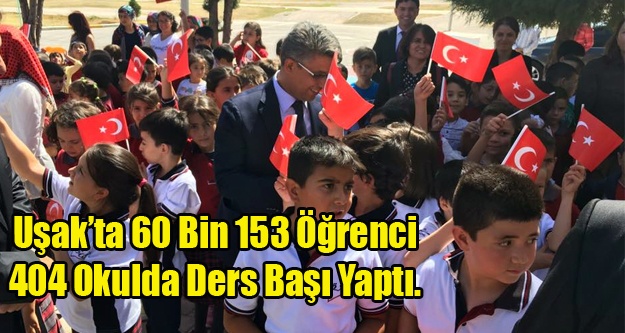 Uşak’ta 60 Bin 153 Öğrenci Ders Başı Yaptı