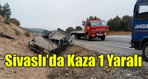SİVASLI'DA KAZA 1 YARALI