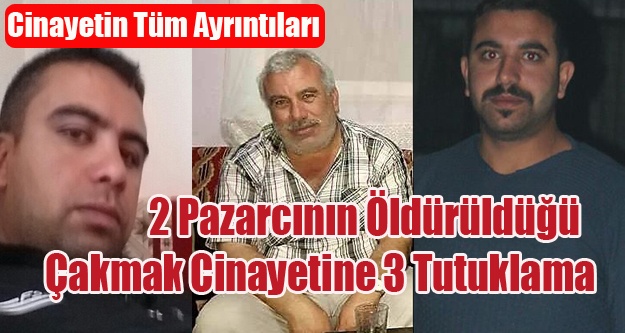 UŞAK'I SARSAN ÇAKMAK CİNAYETİNE 3 TUTUKLAMA