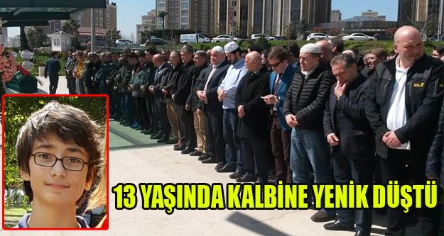 13 YAŞINDAKİ ÖĞRENCİ KALBİNE YENİK DÜŞTÜ