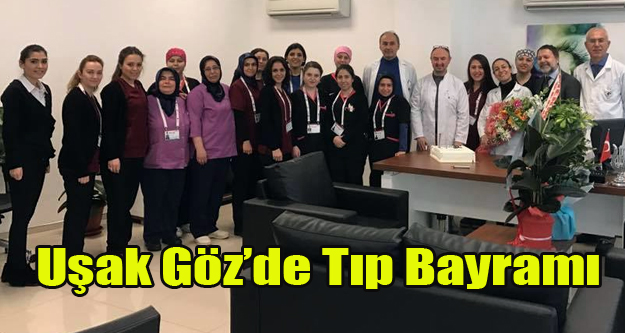 UŞAK GÖZ MERKEZİ ÇALIŞANLARI TIP BAYRAMINI KUTLADI