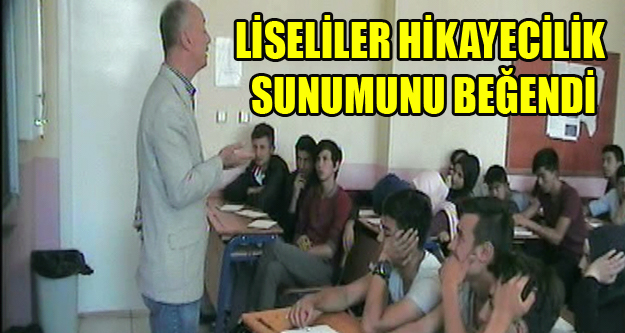 LİSELİLER STORYTELLİNG(HİKAYECİLİK) SUNUMUNU BEĞENDİ
