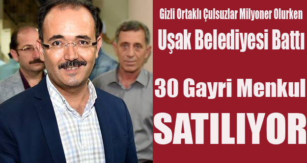 UŞAK BELEDİYESİ 30 GAYRİMENKULÜ DAHA SATIYOR