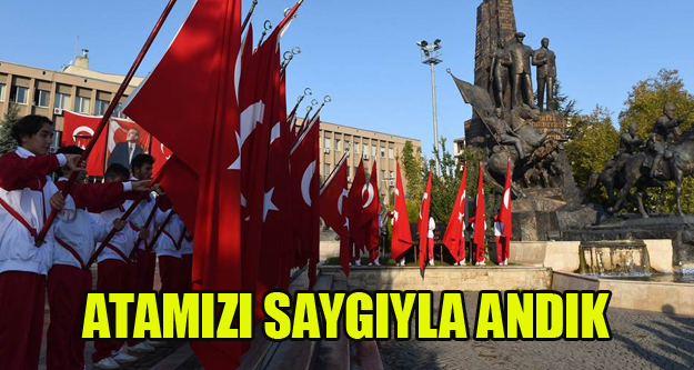 Büyük Önder Atatürk Saygıyla Anıldı