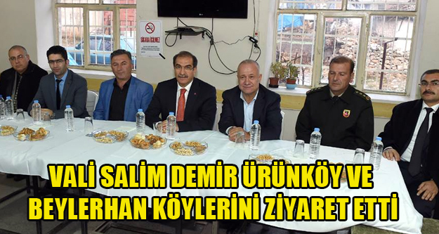 Vali Salim Demir Ürünköy ve Beylerhan köylerini ziyaret etti