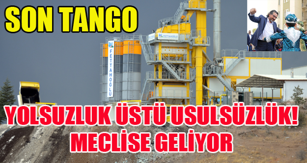 YOLSUZLUK ÜSTÜ USULSÜZLÜK!