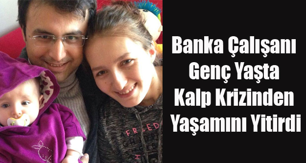 AKBANK'IN SEVİLEN PERSONELİ YASİN YILDIZ KALBİNE YENİK DÜŞTÜ
