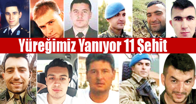 TÜRKİYE 11 ŞEHİDİNE AĞLIYOR
