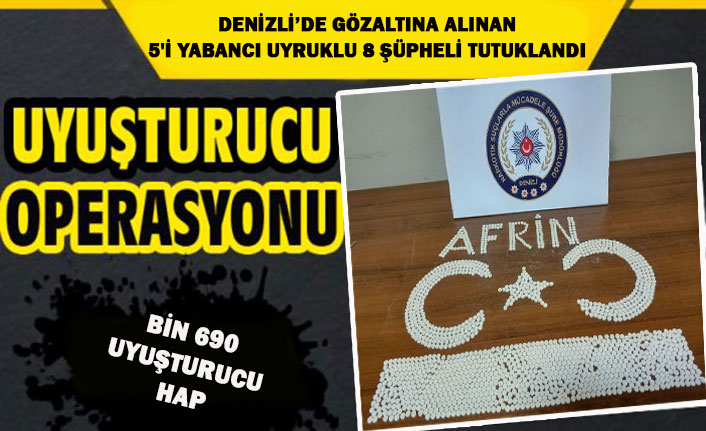 DENİZLİ'DE UYUŞTURUCU OPERASYONU
