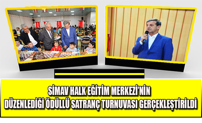 SİMAV HALK EĞİTİM MERKEZİ’NİN DÜZENLEDİĞİ ÖDÜLLÜ SATRANÇ TURNUVASI GERÇEKLEŞTİRİLDİ