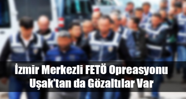 Uşak'ta FETÖ'nün "STK yapılanması"na operasyon