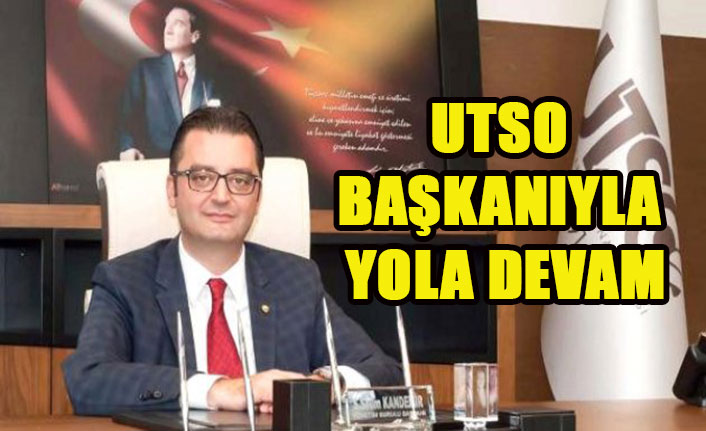 UTSO BAŞKANIYLA YOLA DEVAM