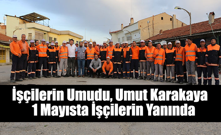 İşçilerin Umudu, Umut Karakaya 1 Mayısta İşçilerin Yanında