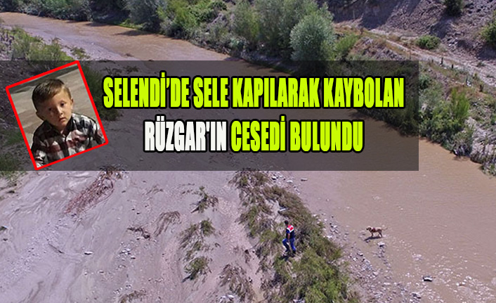 SELENDİ'DE SELE KAPILARAK KAYBOLAN RÜZGAR'IN CESEDİ BULUNDU