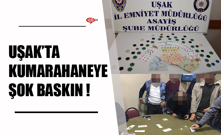 UŞAK'TA KUMAR BASKINI